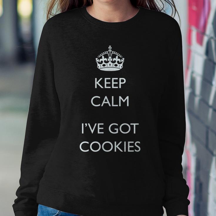 Keep Calm I've Got Cookies Girl CookieWomen Sweatshirt Unique Gifts