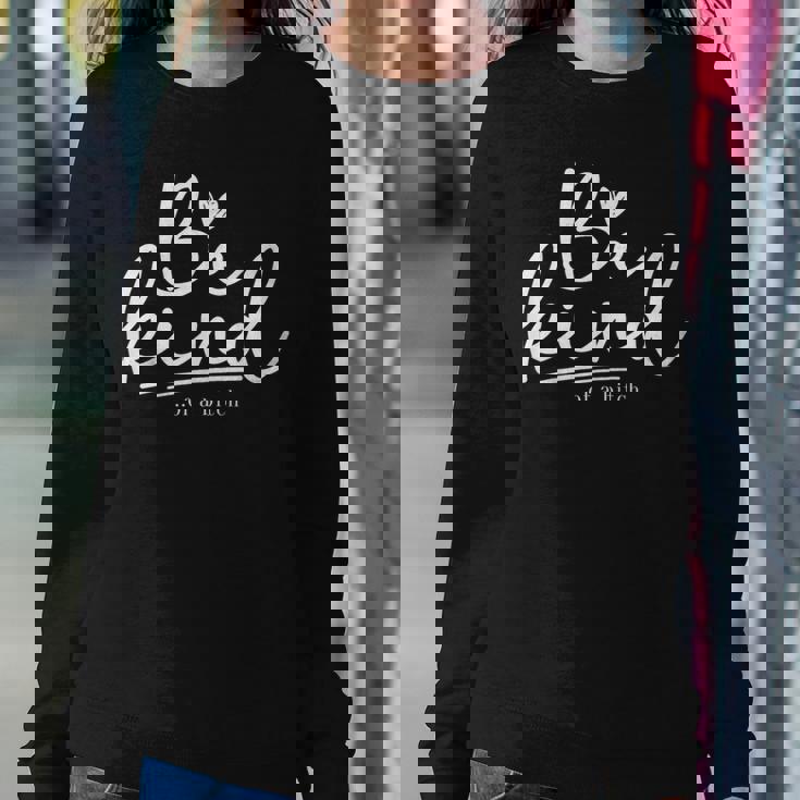 Be Kind Of A Bitch Sarcastic Saying Kindness Women Women Sweatshirt Funny Gifts