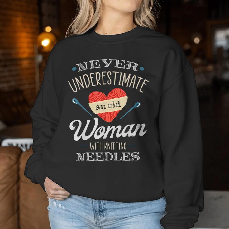 Knitting Never Underestimate Old Woman With Knit Needles Women Sweatshirt Unique Gifts