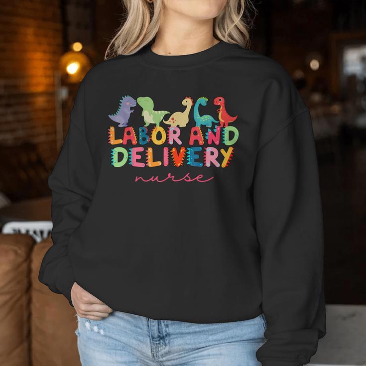 Labor And Delivery Nurse Cute Dinosaur L&D Nurse Women Sweatshirt Unique Gifts