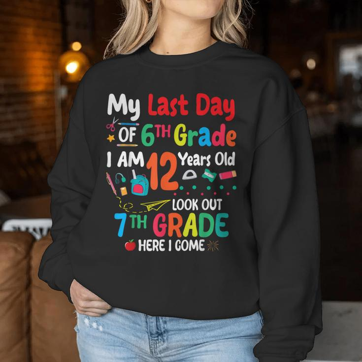 My Last Day Of 6Th Grade I'm 12 Years Old Look Out 7Th Grade Women Sweatshirt Unique Gifts