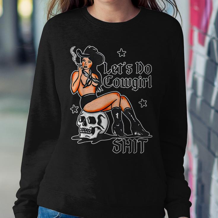 Let's Do Cowgirl Shit Western Skull Pinup Girl Smoking Women Sweatshirt Funny Gifts