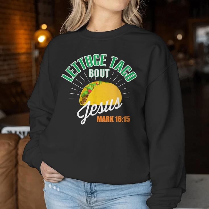 Lettuce Taco Bout Jesus Christian God Women Sweatshirt Unique Gifts