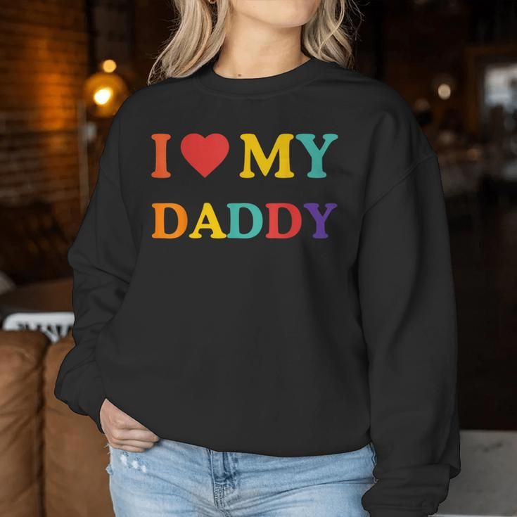 I Love My Daddy Father's Day Cool Boys Girls Great Dad Ever Women Sweatshirt Unique Gifts