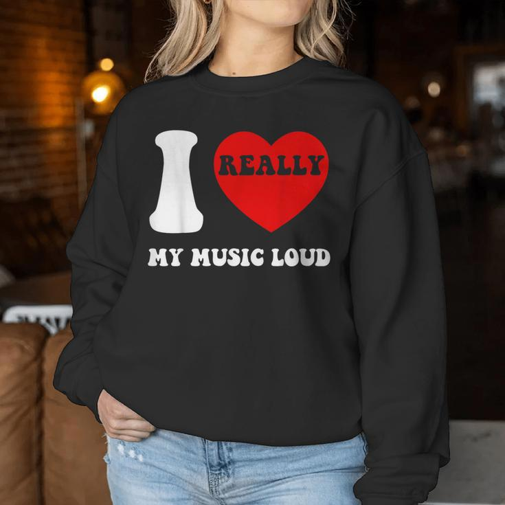 I Love My Music I Heart My Music Loud Vintage Women Sweatshirt Unique Gifts