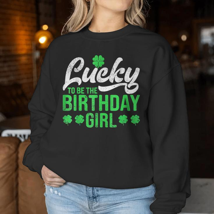 Lucky To Be The Birthday Girl St Patrick's Day Irish Cute Women Sweatshirt Funny Gifts