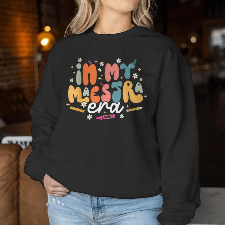 In My Maestra Era Spanish Teacher For Teachers Women Sweatshirt Unique Gifts