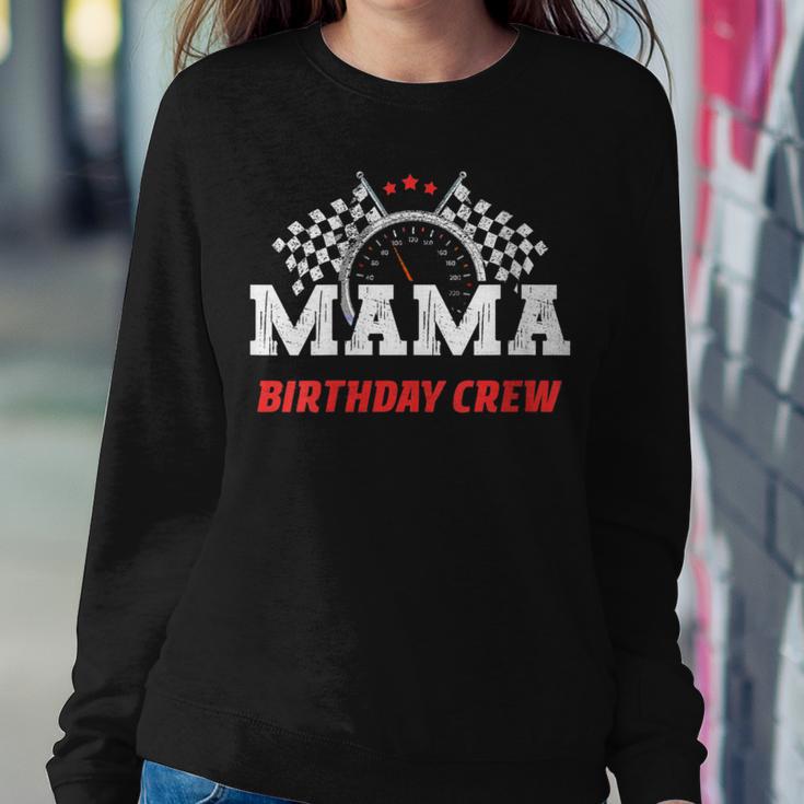 Mama Birthday Crew Race Car Racing Car Driver Mommy Mom Women Sweatshirt Unique Gifts