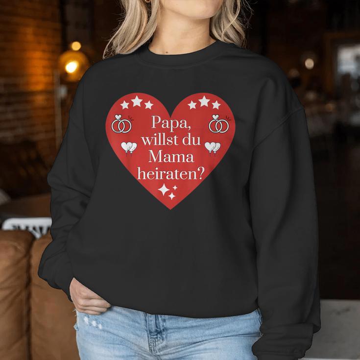 Mama Willst Du Papa Heiren Kinder Marriage Proposal Engagement Sweatshirt Frauen Lustige Geschenke