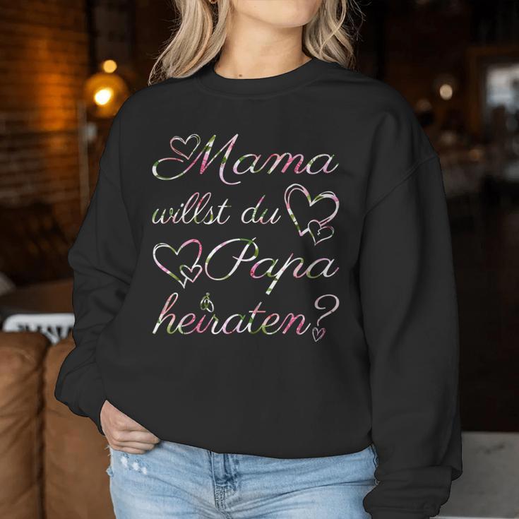 Mama Willst Du Papa Meiraten Engagement S Sweatshirt Frauen Lustige Geschenke