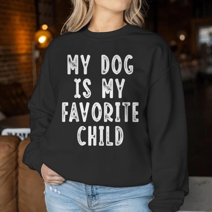 Mein Hund Ist Mein Lieblingskind Lustiger Hund Mama Papa Hundeliebhaber Sweatshirt Frauen Lustige Geschenke