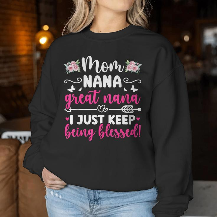 Mom Nana Great Nana Keep Getting Blessed Great Nana Women Sweatshirt Personalized Gifts
