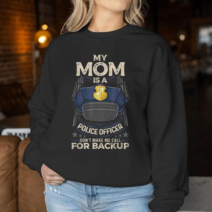 My Mom Is A Police Officer Proud Cop Mother Matching Family Women Sweatshirt Unique Gifts