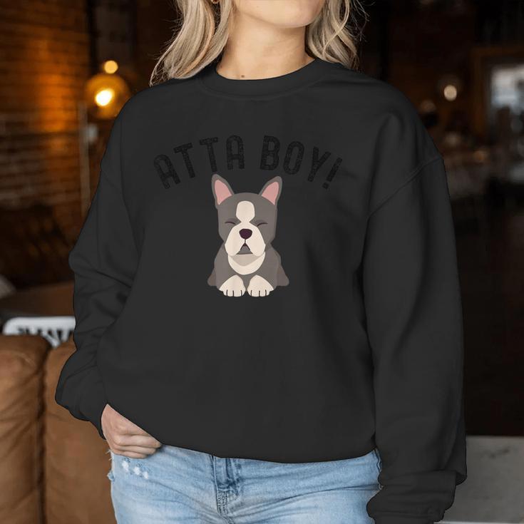 Nette Atta Junge Hund Mama Boston Terrier Besitzer Hund Papa Sweatshirt Frauen Lustige Geschenke