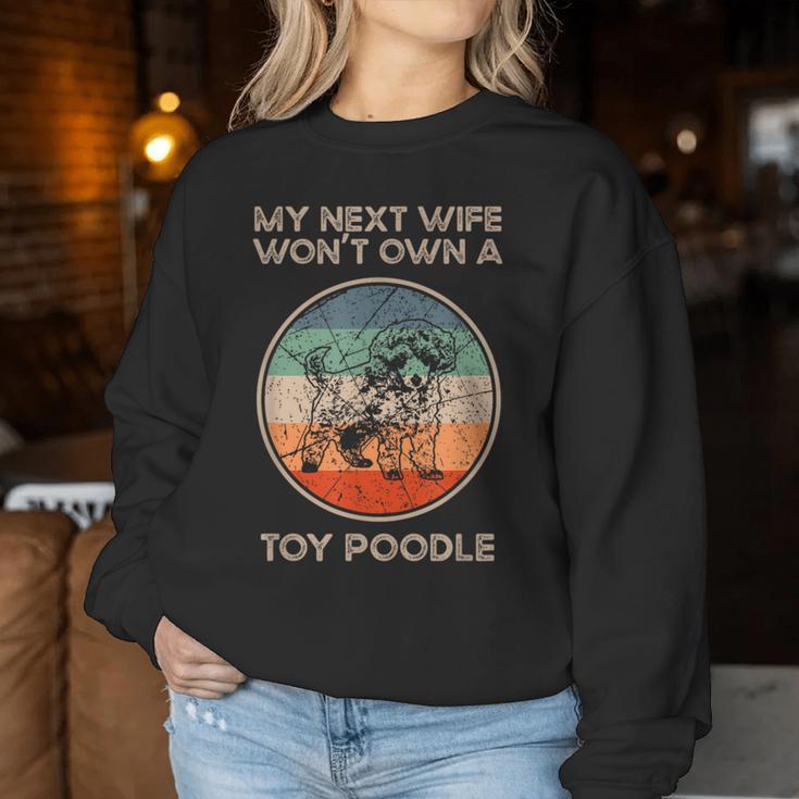 Next Wife Wife Won't Own Dog Ehemannater Spielzeug Pudel Papa Sweatshirt Frauen Lustige Geschenke