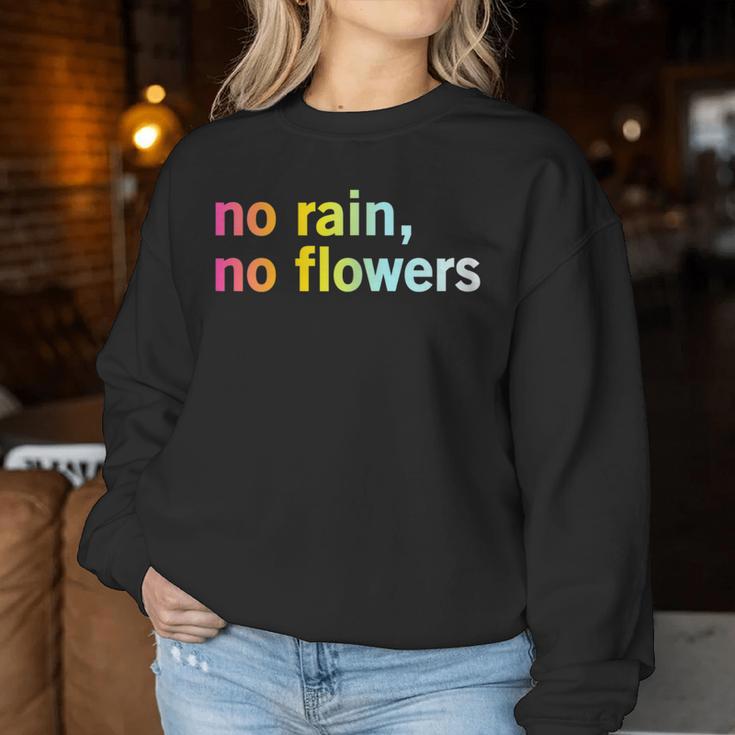 No Rain No Flowers Cool Life Motivation Quote Women Sweatshirt Unique Gifts