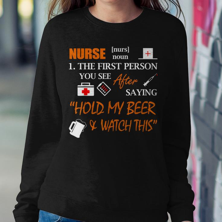 Nurse DefinitionHold My Beer Women Sweatshirt Unique Gifts