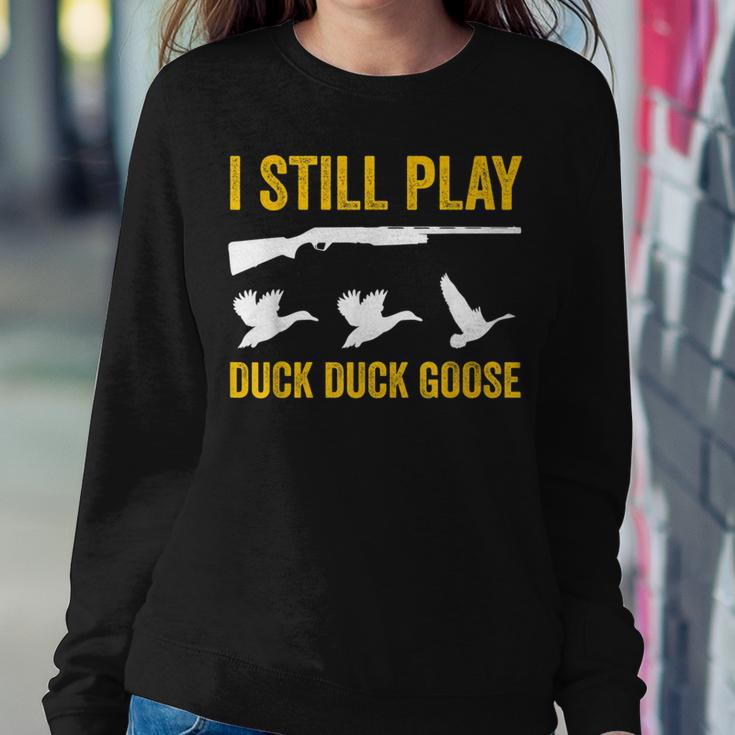 I Still Play For Duck And Goose Hunters Women Sweatshirt Unique Gifts