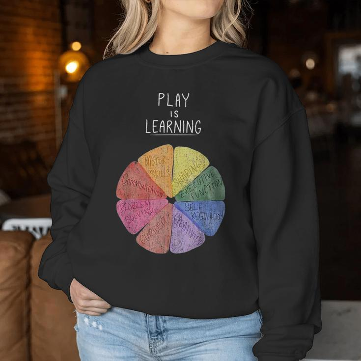 Play Is Learning Teacher T- Teacher Life Kindergarten Teac Women Sweatshirt Funny Gifts