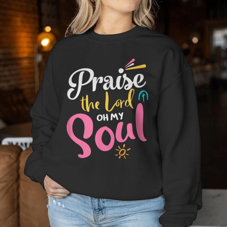 Praise The Lord Oh My Soul Christian Thanksgiving Women Sweatshirt Unique Gifts