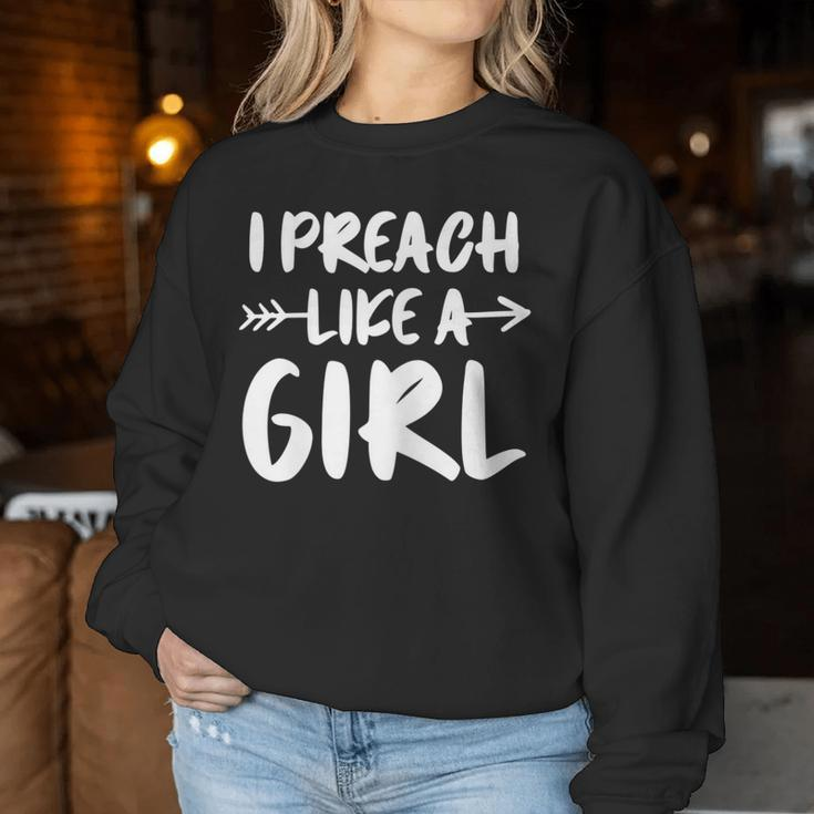 I Preach Like A Girl Female Pastor Christian Preacher Women Sweatshirt Unique Gifts