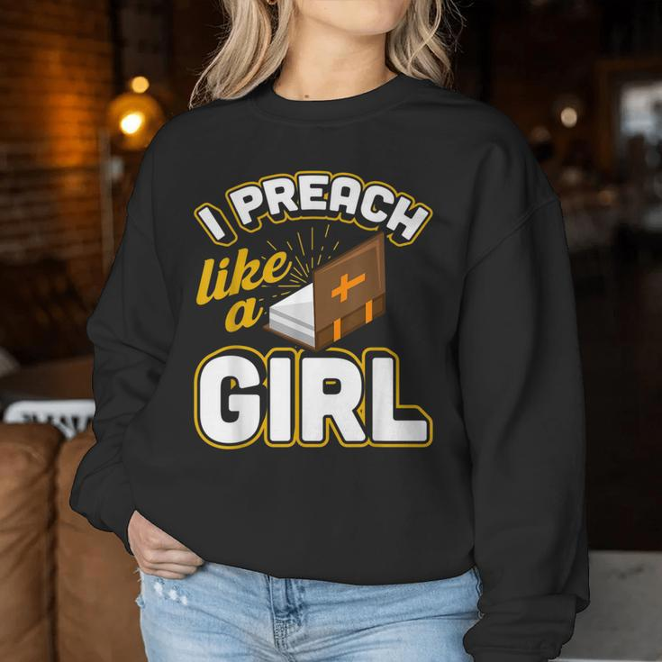 I Preach Like A Girl Pastor Preacher Women Sweatshirt Unique Gifts