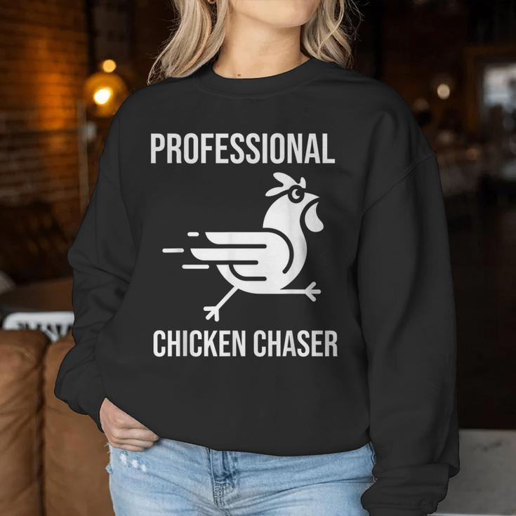 Professional Chicken Chaser Farmer Chicken Farm Women Sweatshirt Unique Gifts