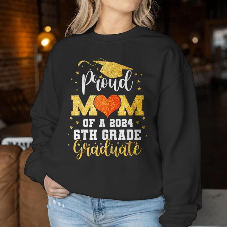 Proud Mom Of A Class Of 2024 Graduate 6Th Grade Graduation Women Sweatshirt Unique Gifts
