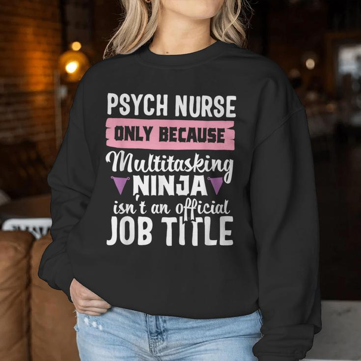 Psych Nurse Practitioner Ninja Mental Health Nursing Women Sweatshirt Unique Gifts