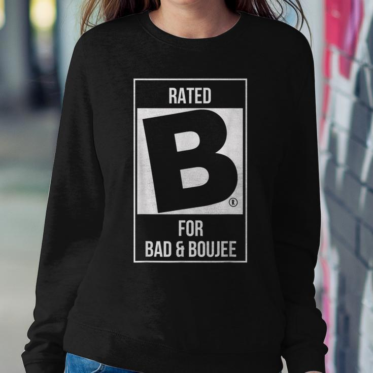 Rated B For Bad & Boujee Trendy Womens Women Sweatshirt Unique Gifts