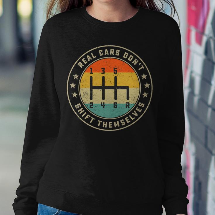 Real Cars Don't Shift Themselves 6 Speed Transmission Women Sweatshirt Unique Gifts