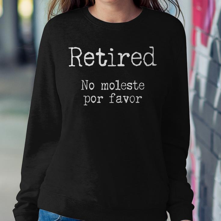 Retired No Moleste Spanish Do Not Disturb Saying Women Sweatshirt Unique Gifts
