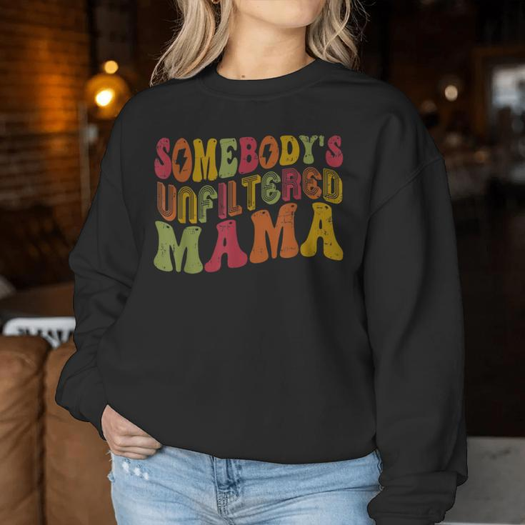 Retro Somebody's Unfiltered Mama Unfiltered Mom Women Sweatshirt Funny Gifts