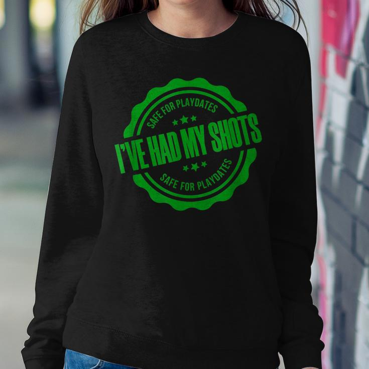 Safe For Playdates I've Had My Shots Green Letter Women Sweatshirt Unique Gifts