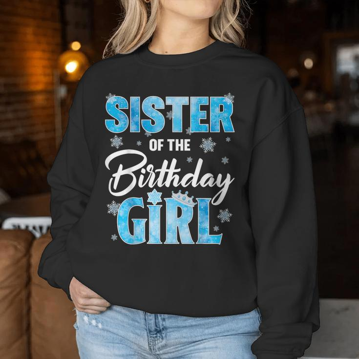 Sister Of The Birthday Girl Family Snowflakes Winter Party Women Sweatshirt Unique Gifts