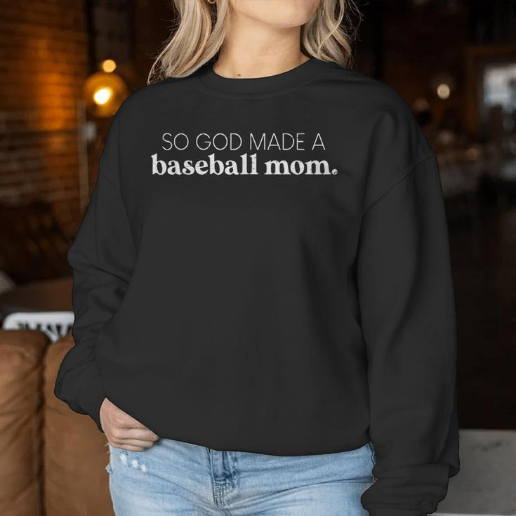 So God Made A Baseball Mom Baseball Player Women Sweatshirt Funny Gifts