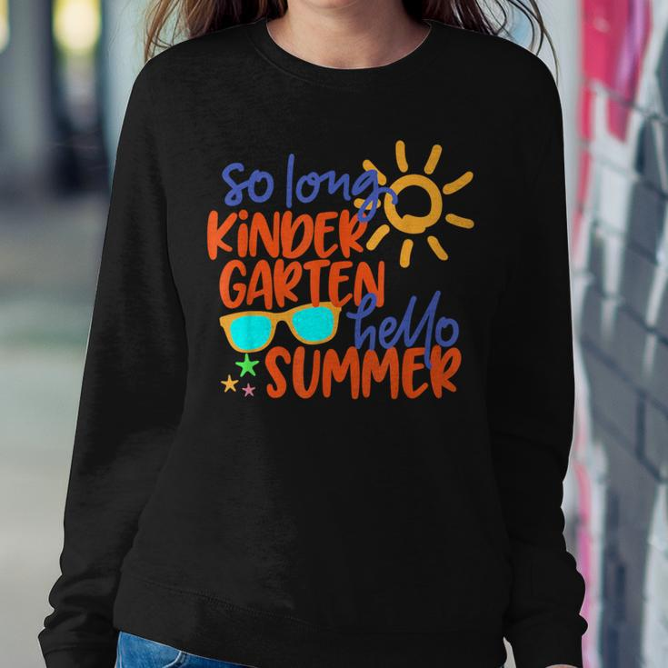 So Long Kindergarten Hello Summer Teacher Student Kid School Women Sweatshirt Unique Gifts