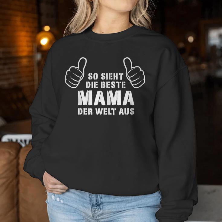 So Sieht Die Beste Mama Der Welt Aus Beste Mama Der Welt Sweatshirt Frauen Lustige Geschenke