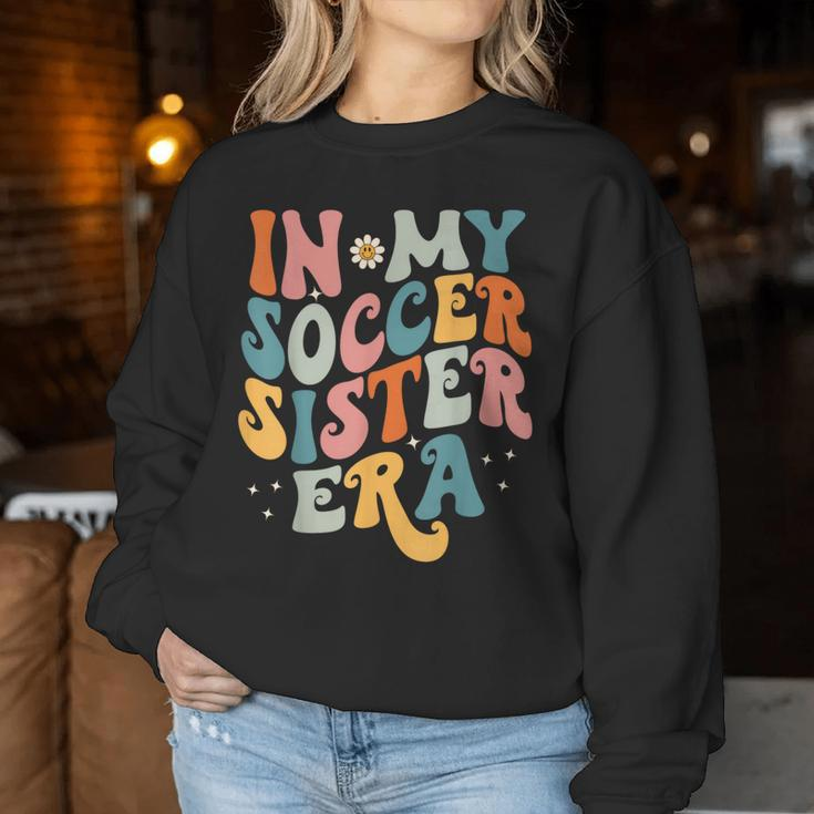 In My Soccer Sister Era Soccer Mom Mother Women Women Sweatshirt Personalized Gifts
