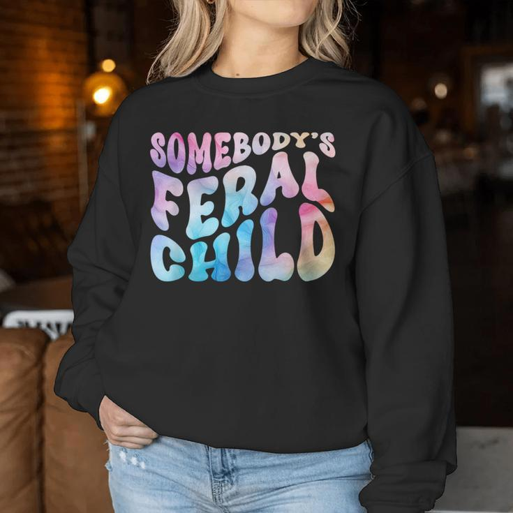 Somebody's Feral Child Toddler Girl And Boy Quotes Women Sweatshirt Unique Gifts