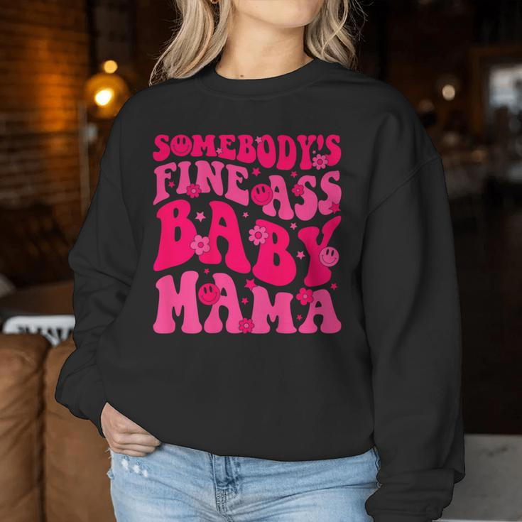 Somebody's Fine As Baby Mama Saying Groovy Women Sweatshirt Unique Gifts
