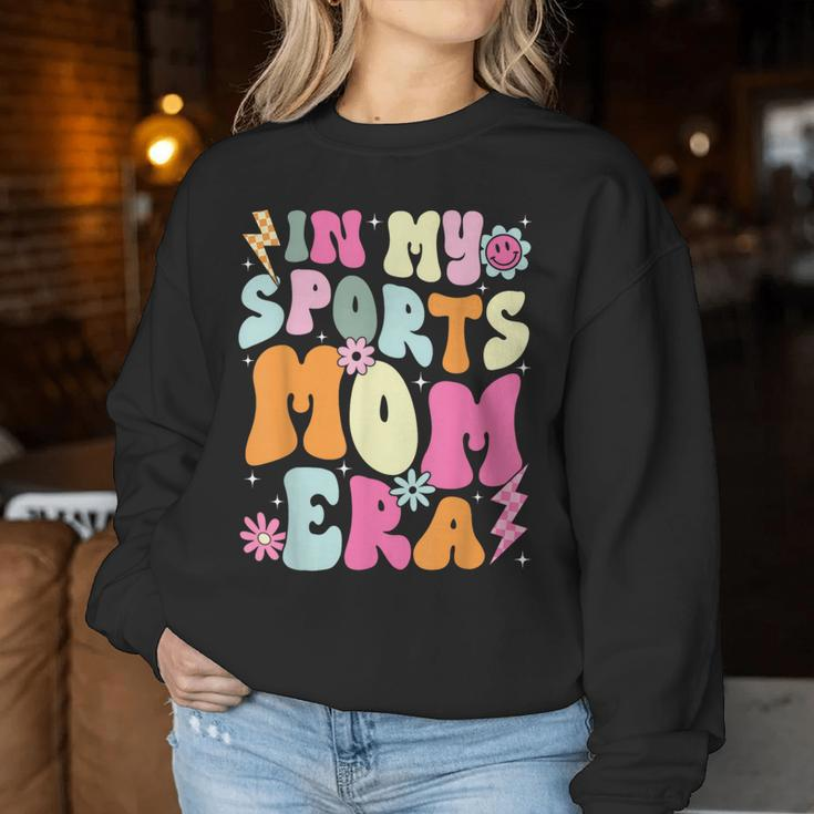 In My Sports Mom Era Sports Mom Life Sports Lover Trendy Women Sweatshirt Funny Gifts