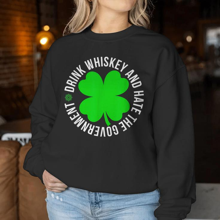 St Patrick's Day Drink Whiskey And Hate The Government Women Sweatshirt Unique Gifts