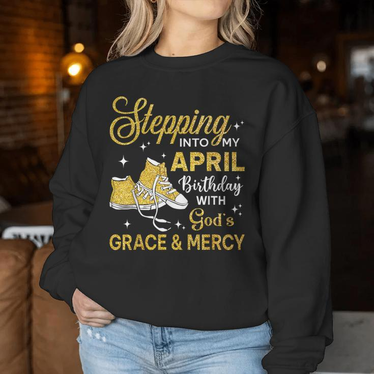 Stepping Into My April Birthday Girls Shoes Bday Women Sweatshirt Unique Gifts