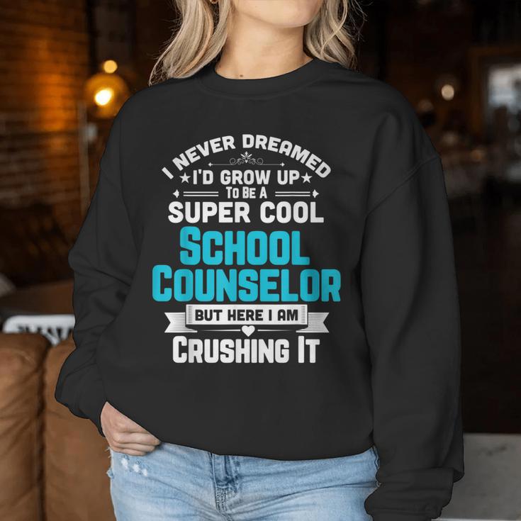 Super Cool School Counselor Teacher Apparel Women Sweatshirt Unique Gifts