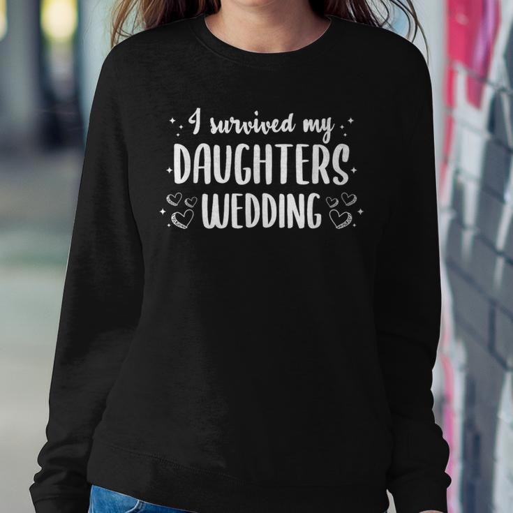 I Survived My Daughters Wedding Parents Mom Mother Women Sweatshirt Unique Gifts