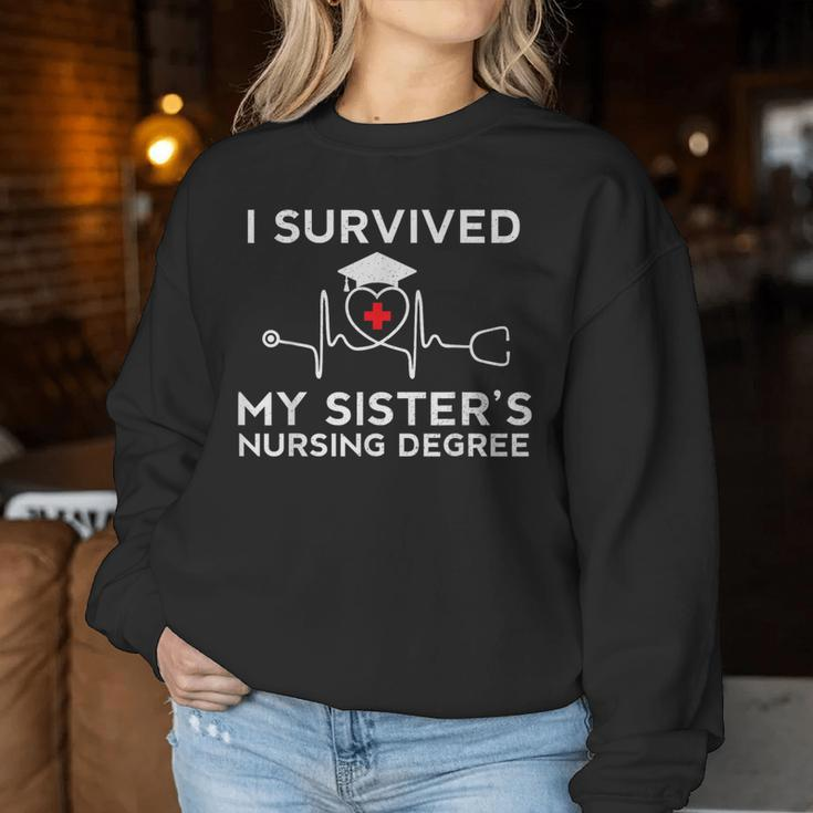 I Survived My Sister's Nursing Degree Proud Sister Nurse Women Sweatshirt Unique Gifts