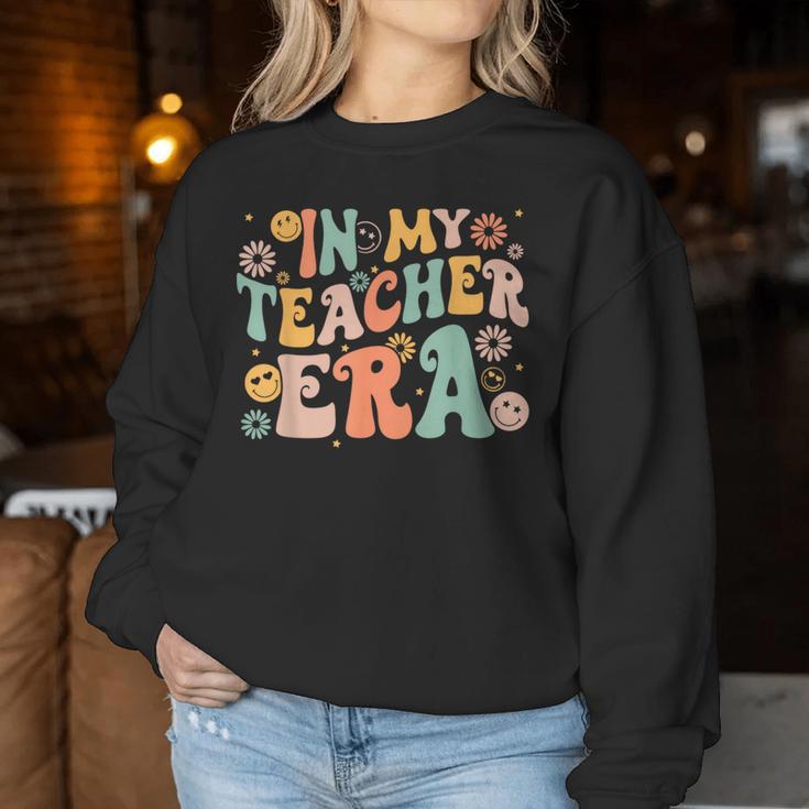 In My Teacher Era Retro Groovy Vintage First Day Of School Women Sweatshirt Unique Gifts