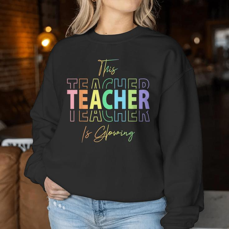 This Teacher Is Glowing Hello Summer End Of School Women Sweatshirt Unique Gifts