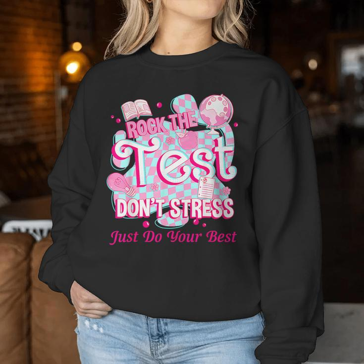 Testing Day Rock The Test Motivational For Teacher Student Women Sweatshirt Funny Gifts